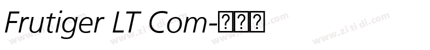 Frutiger LT Com字体转换 Frutiger LT Com字体转换